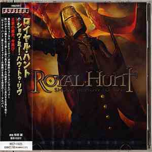 Royal Hunt - Show Me How To Live album