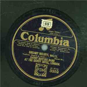 Savoy Havana Band / Savoy Orpheans - Dreamy Melody / In A Tent album
