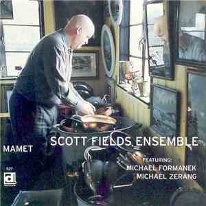 Scott Fields Ensemble - Mamet album