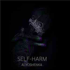 Self-harm - Alyoshenka album