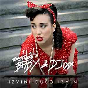 SevdahBaby & Djixx - Izvini Dušo Izvini album