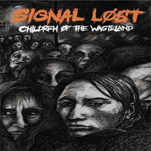 Signal Lost - Children Of The Wasteland album