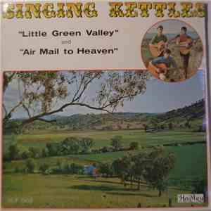 Singing Kettles - "Little Green Valley" And "Air Mail To Heaven" album