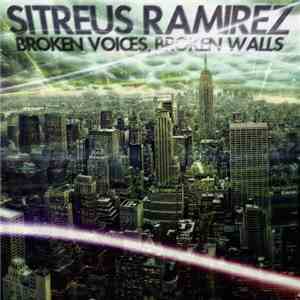 Sitreus Ramirez - Broken Voices, Broken Walls album