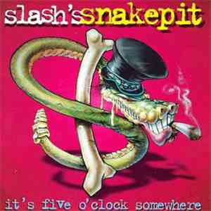 Slash's Snakepit - It's Five O' Clock Somewhere album