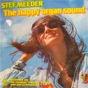 Stef Meeder - The Happy Organ Sound album