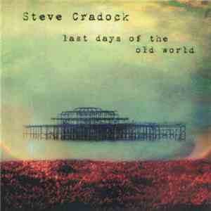 Steve Cradock - Last Days Of The Old World album