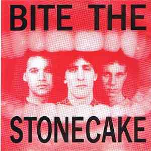 Stonecake - Bite The Stonecake album