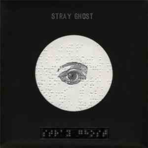 Stray Ghost - Those Who Know Darkness See The Light album