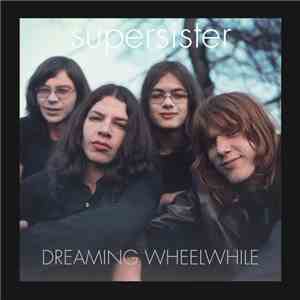 Supersister  - Dreaming Wheelwhile album