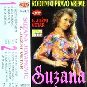 Suzana i Južni Vetar - Rođeni U Pravo Vreme album