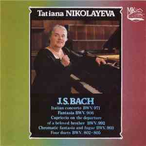 Tatiana Nikolayeva / J. S. Bach - Tatiana Nikolayeva Plays J.S. Bach album
