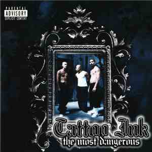 Tattoo Ink - The Most Dangerous album