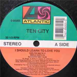 Ten City - I Should Learn To Love You album