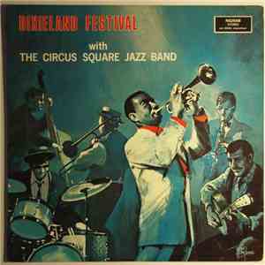 The Circus Square Jazz Band - Dixieland Festival With The Circus Square Jazz Band album