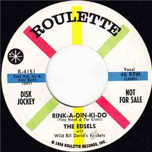 The Edsels With Wild Bill David's Rockets - Rink-A-Din-Ki-Do / Do You Love Me album