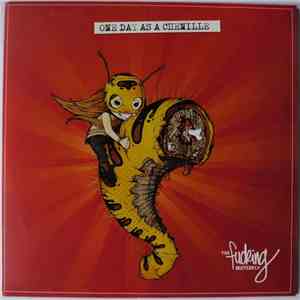 The Fucking Butterfly - One Day As A Chenille album