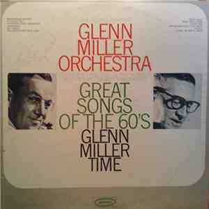 The Glenn Miller Orchestra - Great Songs Of The 60's / Glenn Miller Time album