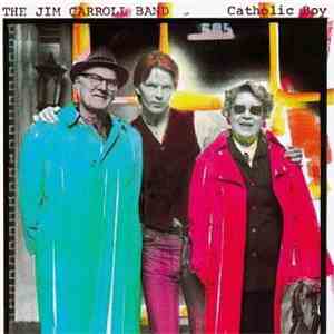 The Jim Carroll Band - Catholic Boy album