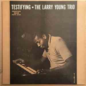 The Larry Young Trio - Testifying album