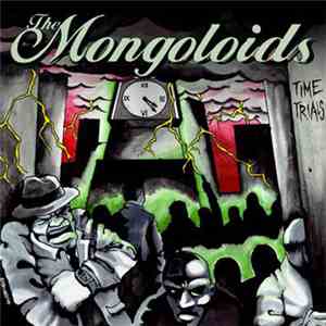 The Mongoloids - Time Trials album