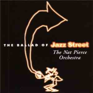 The Nat Pierce Orchestra - The Ballad Of Jazz Street album