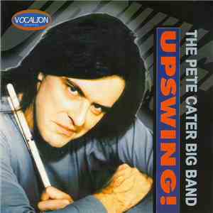 The Pete Cater Big Band - Upswing! album