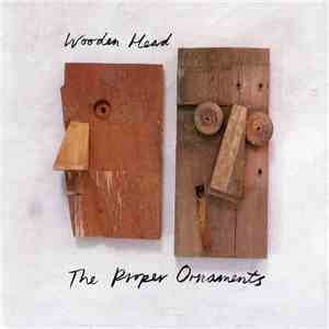 The Proper Ornaments - Wooden Head album