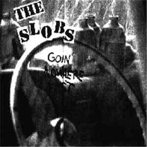 The Slobs - Goin' Nowhere Fast album