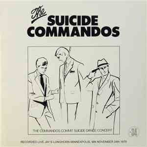 The Suicide Commandos - The Commandos Commit Suicide Dance Concert album