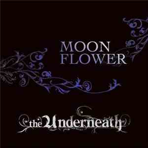 The Underneath  - Moon Flower album
