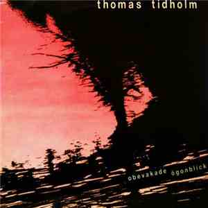 Thomas Tidholm - Obevakade Ögonblick album