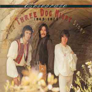 Three Dog Night - Celebrate - The Three Dog Night Story 1965-1975 album