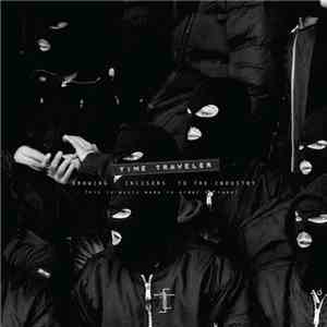 Time Traveler  - Showing Incisors To The Industry album
