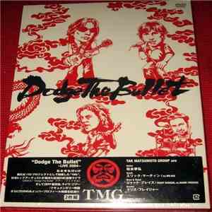 TMG - Dodge The Bullet ~ Live 2004 ~ album