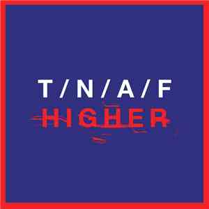 T/N/A/F - Higher album
