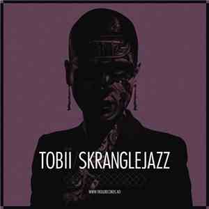 Tobii  - Skranglejazz album
