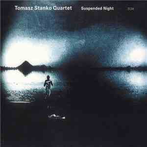 Tomasz Stanko Quartet - Suspended Night album