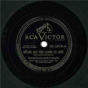 Tommy Dorsey And His Orchestra - Where Did You Learn To Love / Come Rain Or Come Shine album