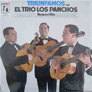 Trio Los Panchos - Triunfamos Con El Trio Los Panchos - Newest Hits album