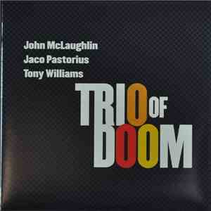 Trio Of Doom, John McLaughlin, Jaco Pastorius, Tony Williams - Trio Of Doom album