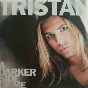 Tristan  - A Darker Side Of Me album