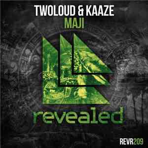 Twoloud & Kaaze - Maji album
