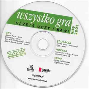 Unknown Artist - Wszystko Gra - Gazeta Uczy I Bawi album