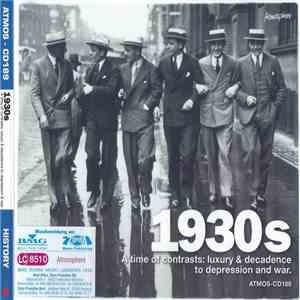 Various - 1930's A Time Of Contrasts: Luxury & Decadence To Depression And War album