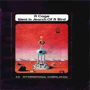 Various - A Cage Went In Search Of A Bird (An International Compilation) album