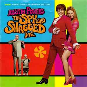 Various - Austin Powers - The Spy Who Shagged Me (More Music From The Motion Picture) album