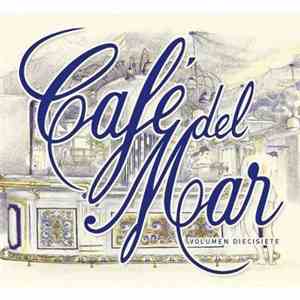 Various - Café Del Mar - Volumen Diecisiete album