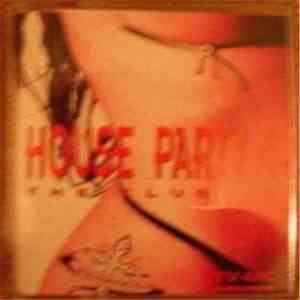 Various - House Party 4 - The Club Mix album