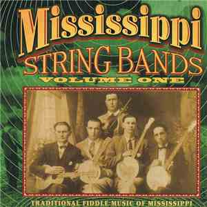 Various - Mississippi String Bands Volume One album